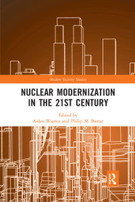 Nuclear Modernization in the 21st Century - 9781032336954 by Aiden Warren, Philip M. Baxter, 9781032336954