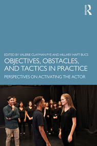 Objectives, Obstacles, and Tactics in Practice (Perspectives on Activating the Actor) - 9781138335974 by Hillary Haft Bucs, Valerie Clayman Pye, 9781138335974