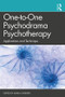 One-to-One Psychodrama Psychotherapy (Applications and Technique) - 9781138305724 by Anna Chesner, 9781138305724