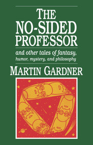 No-Sided Professor by Martin Gardner, 9780879753900