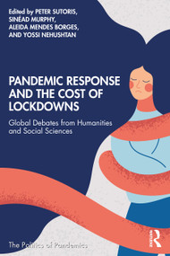 Pandemic Response and the Cost of Lockdowns (Global Debates from Humanities and Social Sciences) - 9781032193892 by Peter Sutoris, Sinéad Murphy, Aleida Mendes Borges, Yossi Nehushtan, 9781032193892