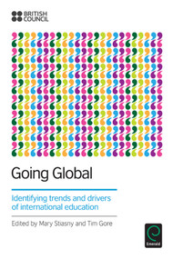 Going Global (Identifying Trends and Drivers of International Education) by Mary Stiasny, Tim Gore, 9781781905753