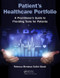 Patient's Healthcare Portfolio (A Practitioner's Guide to Providing Tool for Patients) by Rebecca Mendoza Saltiel Busch, 9781498776028
