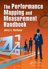 The Performance Mapping and Measurement Handbook - 9781466571341 by Jerry L. Harbour, 9781466571341