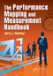 The Performance Mapping and Measurement Handbook - 9781466571341 by Jerry L. Harbour, 9781466571341