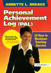 Personal Achievement Log (PAL) (10 Days of Maximum Teaching Success) by Annette Breaux, 9781930556881