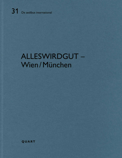 AllesWirdGut - Wien/München (De aedibus international 31) by Heinz Wirz, 9783037612965