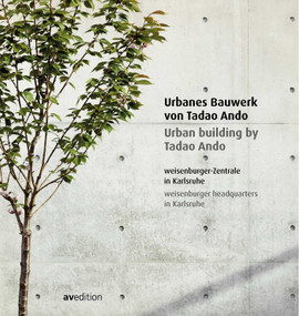 Urban building by Tadao Ando (weisenburger headquarters in Karlsruhe) by Ulf Meyer, 9783899863796