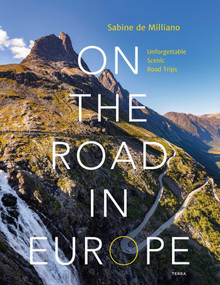 On the Road in Europe (Unforgettable Scenic Road Trips) by Sabine de Milliano, 9789089899774