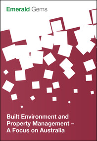 Built Environment and Property Management (A Focus on Australia) by Emerald Group Publishing Limited, 9781785609541