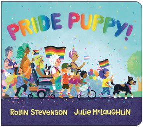 Pride Puppy! - 9781459837423 by Robin Stevenson, Julie McLaughlin