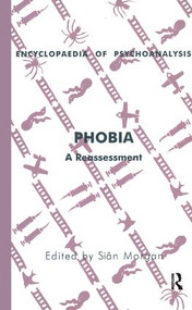 Phobia (A Reassessment) - 9781855752870 by Sian Morgan, 9781855752870