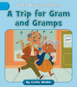 A Trip for Gram and Gramps by Cecilia Minden, Ruth Hammond, 9781668937242