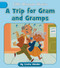 A Trip for Gram and Gramps by Cecilia Minden, Ruth Hammond, 9781668937242