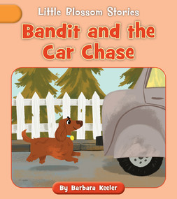 Bandit and the Car Chase by Barbara Keeler, Nakula Patel, 9781668937259