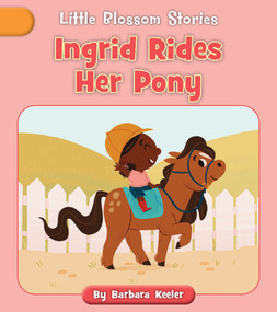 Ingrid Rides Her Pony by Barbara Keeler, Ruth Hammond, 9781668937273
