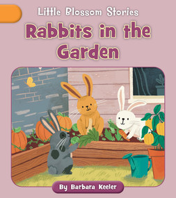 Rabbits in the Garden by Barbara Keeler, Nadia Gunawan, 9781668937297