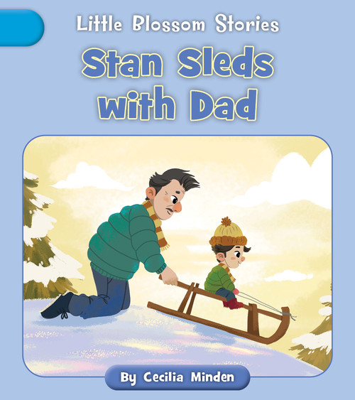 Stan Sleds with Dad by Cecilia Minden, Nakula Patel, 9781668937310