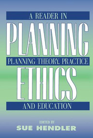 Planning Ethics (A Reader in Planning Theory, Practice and Education) - 9780882851518 by Sue Hendler, 9780882851518