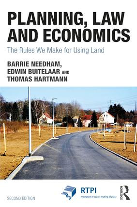 Planning, Law and Economics (The Rules We Make for Using Land) - 9781138085572 by Barrie Needham, Edwin Buitelaar, Thomas Hartmann, 9781138085572