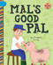 Mal's Good Pal by Elizabeth Scully, Sam Loman, 9781668937426