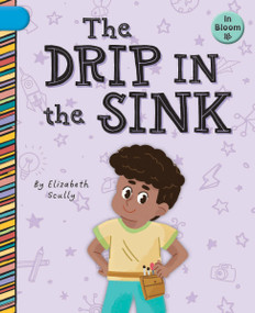 The Drip in the Sink by Elizabeth Scully, Laura Gomez, 9781668937495