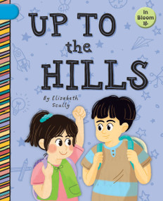 Up to the Hills by Elizabeth Scully, Laura Gomez, 9781668937525