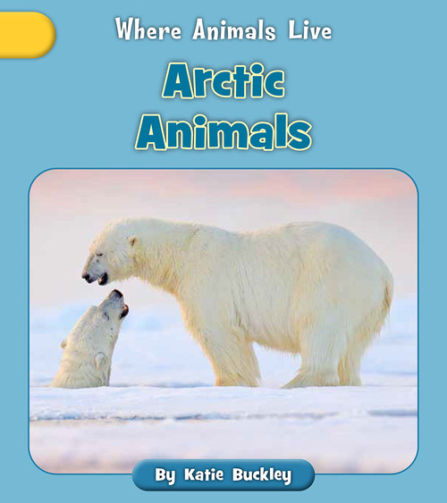 Arctic Animals - 9781668937563 by Katie Buckley, 9781668937563