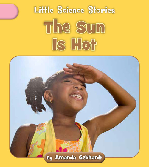 The Sun Is Hot by Amanda Gebhardt, 9781668937709