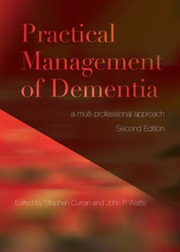 Practical Management of Dementia (A Multi-Professional Approach, Second Edition) by Stephen Curran, John Wattis, 9781846194122