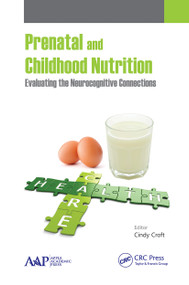 Prenatal and Childhood Nutrition (Evaluating the Neurocognitive Connections) - 9781774632413 by Cindy Croft, 9781774632413