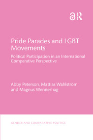 Pride Parades and LGBT Movements (Political Participation in an International Comparative Perspective) - 9781032339085 by Abby Peterson, Mattias Wahlström, Magnus Wennerhag, 9781032339085