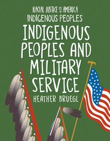 Indigenous Peoples and Military Service by Heather Bruegl, 9781668937952
