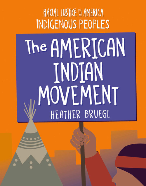 The American Indian Movement by Heather Bruegl, 9781668937976