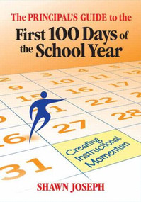 The Principal's Guide to the First 100 Days of the School Year (Creating Instructional Momentum) - 9781596672024 by Shawn Joseph, 9781596672024