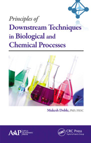 Principles of Downstream Techniques in Biological and Chemical Processes - 9781774635544 by Mukesh Doble, 9781774635544