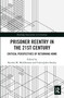 Prisoner Reentry in the 21st Century (Critical Perspectives of Returning Home) - 9780367530822 by Keesha M. Middlemass, CalvinJohn Smiley, 9780367530822