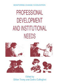 Professional Development and Institutional Needs - 9781138263734 by Gillian Trorey, Cedric Cullingford, 9781138263734
