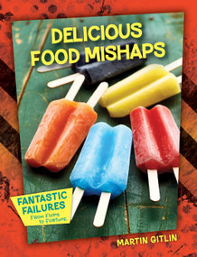 Delicious Food Mishaps by Martin Gitlin, 9781668938232