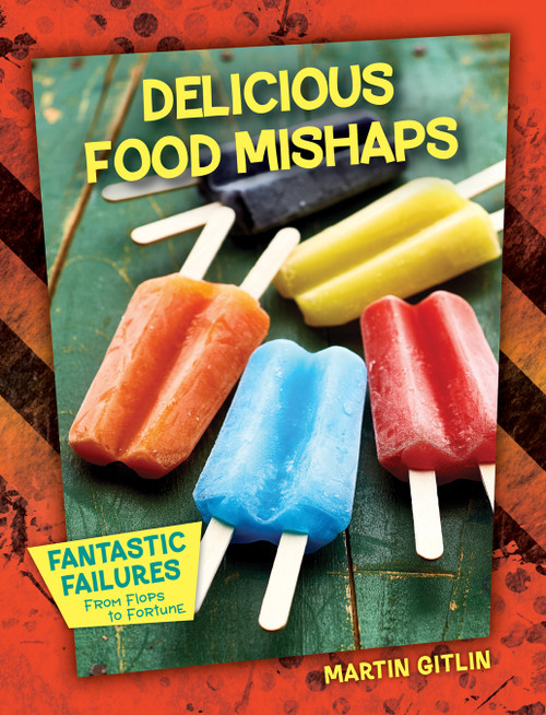 Delicious Food Mishaps by Martin Gitlin, 9781668938232