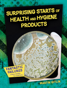 Surprising Starts of Health and Hygiene Products by Martin Gitlin, 9781668938249