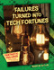 Failures Turned into Tech Fortunes by Martin Gitlin, 9781668938256