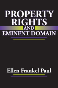 Property Rights and Eminent Domain by Ellen Frankel Paul, 9781412808675