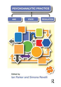 Psychoanalytic Practice and State Regulation - 9781855755338 by Ian Parker, Simona Revelli, 9781855755338