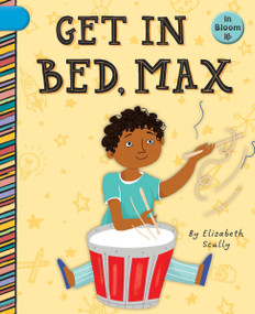 Get in Bed, Max - 9781668938591 by Elizabeth Scully, Sam Loman, 9781668938591