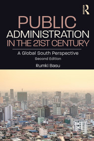 Public Administration in the 21st Century (A Global South Perspective) - 9781032252513 by Rumki Basu, 9781032252513
