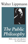 The Public Philosophy - 9780887387913 by Walter Lippmann, 9780887387913