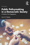 Public Policymaking in a Democratic Society (A Guide to Civic Engagement) - 9781032134543 by Larry N. Gerston, 9781032134543