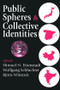 Public Spheres and Collective Identities - 9780765807144 by Walter Lippmann, 9780765807144