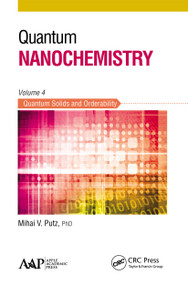 Quantum Nanochemistry, Volume Four (Quantum Solids and Orderability) by Mihai V. Putz, 9781774631027